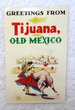 POSTCARD GREETINGS FROM TIUANA OLD MEXICO BULL FIGHTER #76