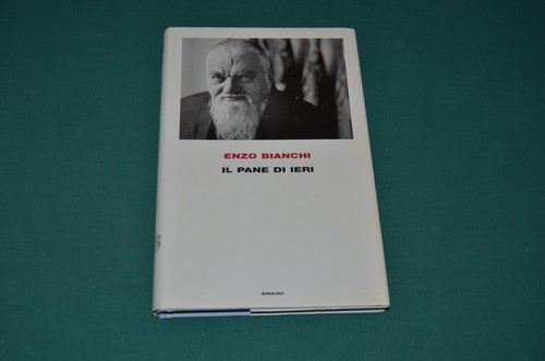 Enzo bianchi pane ieri - il,