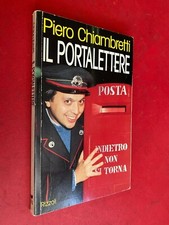 Piero CHIAMBRETTI Tatti SANGUINETI - IL PORTALETTERE Rizzoli (1° Ed 1992) Libro