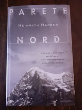 HEINRICH HARRER - PARETE NORD - L'EROICA CONQUISTA DELL'EIGER - MONDADORI