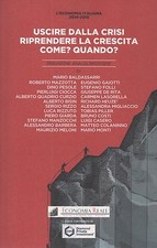 (AA.VV) Uscire dalla crisi riprendere la crescita Come? Quando? 2013