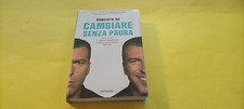 Roberto Re, Cambiare senza paura, Mondadori - 1^ ed. 2015