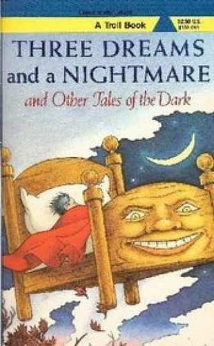 Three dreams and - and, nightmare