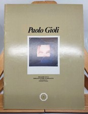 PAOLO GIOLI. IMAGERY D’UN IMMAGINATORE D’IMMAGINI. Editphoto, 1977 (1° ed.)