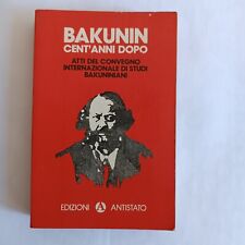 BAKUNIN CENT'ANNI DOPO ATTI