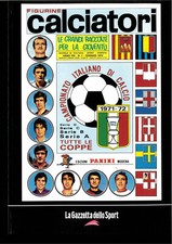 ALBUM CALCIATORI PANINI 1971-72 RISTAMPA ANASTATICA GAZZETTA SPORT-DA EDICOLA-