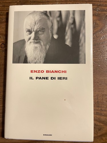 Enzo bianchi il pane - pane, di