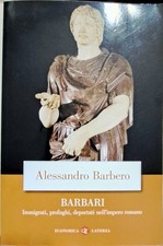 Libro Barbari - Alessandro Barbero - Laterza - Immigrati, profughi, deportati
