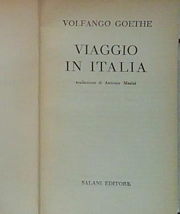 Goethe viaggio italia - goethe,