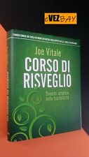 Joe Vitale - CORSO DI RISVEGLIO ..artefice della tua Felicità - 2011 Il Punto