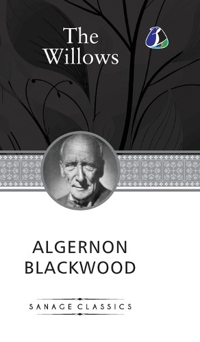 Algernon blackwood the willows - the,