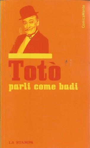 Toto parli come badi - toto',