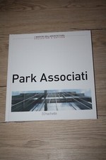 Park Associati, I maestri dell'architettura, Hachette