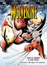 Wolverine - Sete di Sangue e Altre Storie - I Grandi Tesori Marvel - Panini ITA