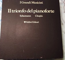 i grandi musicisti :Schumann Chopin Editore Fabbri