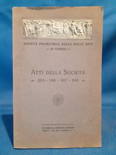 Società Promotrice delle Belle Arti in Torino. Atti  1915 - 1916 - 1917 - 1918.