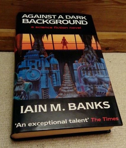 Iain banks against dark - against, a
