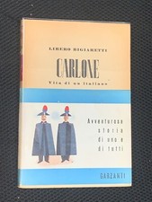 LIBERO BIGIARETTI - CARLONE, VITA DI UN ITALIANO - GARZANTI, 1950