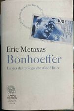 (Narrativa) E. Metaxas - BONHOEFFER -LA VITA DEL TEOLOGO CHE SFIDÒ HITLER -I ED.