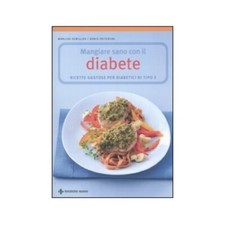 LIBRO MANGIARE SANO CON IL DIABETE - RICETTE GUSTOSE PER DIABETICI DI TIPO 2