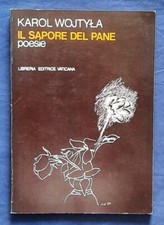 IL SAPORE DEL PANE KAROL WOJTYLA PAPA GIOVANNI PAOLO II POESIE ED. VATICANA 1979