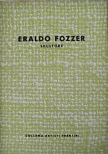 MARONI RICCARDO (a cura di) ERALDO FOZZER. SCULTORE 1963 s. e.
