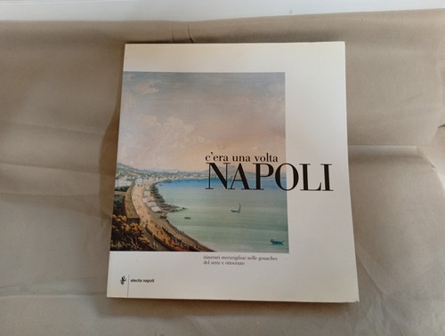 Era una volta napoli - una,