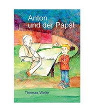 Anton und der Papst, Welte