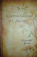 Elisabetta Gnone, Capitan Grisam e L'Amore, Fairy Oak  De Agostini 2008 Rilegato