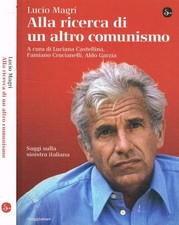 Alla ricerca di un altro comunismo. . Magri Lucio. 2012. .