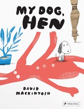 My Dog, Hen - David Mackintosh