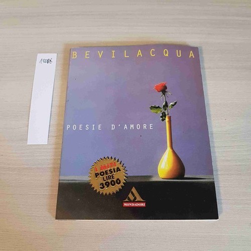 Bevilacqua poesie amore i - bevilacqua,