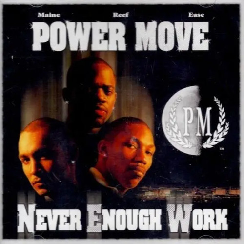 Power move never enough - never,