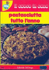 IL CUOCO IN CASA N° 2 - PASTASCIUTTA TUTTO L'ANNO
