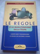 F.RAVERA - Le regole o la manutenzione della Vespa - Ponte alle Grazie 2004 -F40