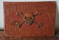 NON TOCCARE I FILI  PERICOLO DI MORTE vecchia  insegna in metallo