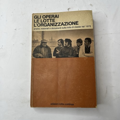 Gli operai lotte - le,
