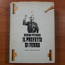 Il prefetto di ferro - Arrigo Petacco - Mondadori (vedi foto)
