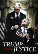 TRUMP VS. JUSTICE: THE MUELLER