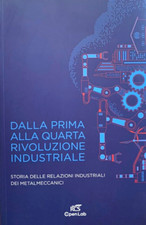 Dalla prima alla quarta rivoluzione industriale. Storia delle relazioni industri