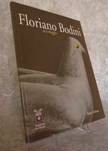 Floriano bodini omaggio - floriano, un