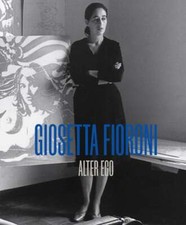 Giosetta Fioroni: Alter Ego by