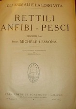 Gli Animali E La Loro Vita. Rettili, Anfibi, Pesci - Michele Lessona - Ed. So...