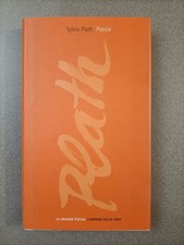 POESIE - SYLVIA PLATH - LA GRANDE POESIA - CORRIERE DELLA SERA - 11