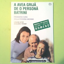O AVEA GRIJA DE O PERSONA BATRINI MANUALE BADANTI ROMENO