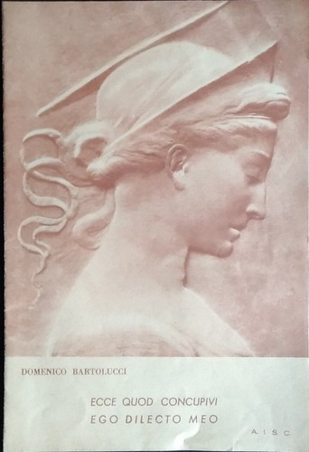 Ecce quod cocupivi - ego, dilecto