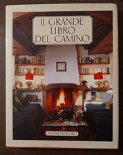 IL GRANDE LIBRO DEL CAMINO editore Di Baio 1988 caminetti arredamento design