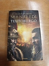 Teutoburgo - Valerio Massimo Manfredi - Mondadori, 1° ed. 2016