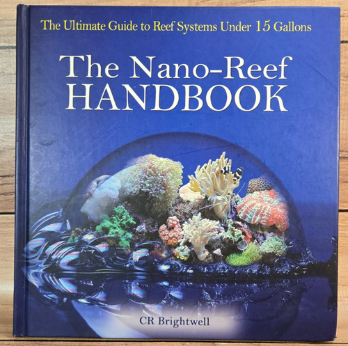 Nano reef handbook the - nano-reef, handbook: