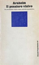 Arnheim,Rudolf. - Il pensiero visivo. La percezione visiva come attività conosci
